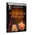 Calvinism Exposed